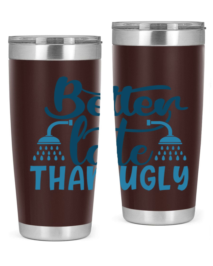 Better Late Than Ugly 20oz Tumbler in stainless steel with a drink-thru lid, showcasing its stylish design and insulation features.