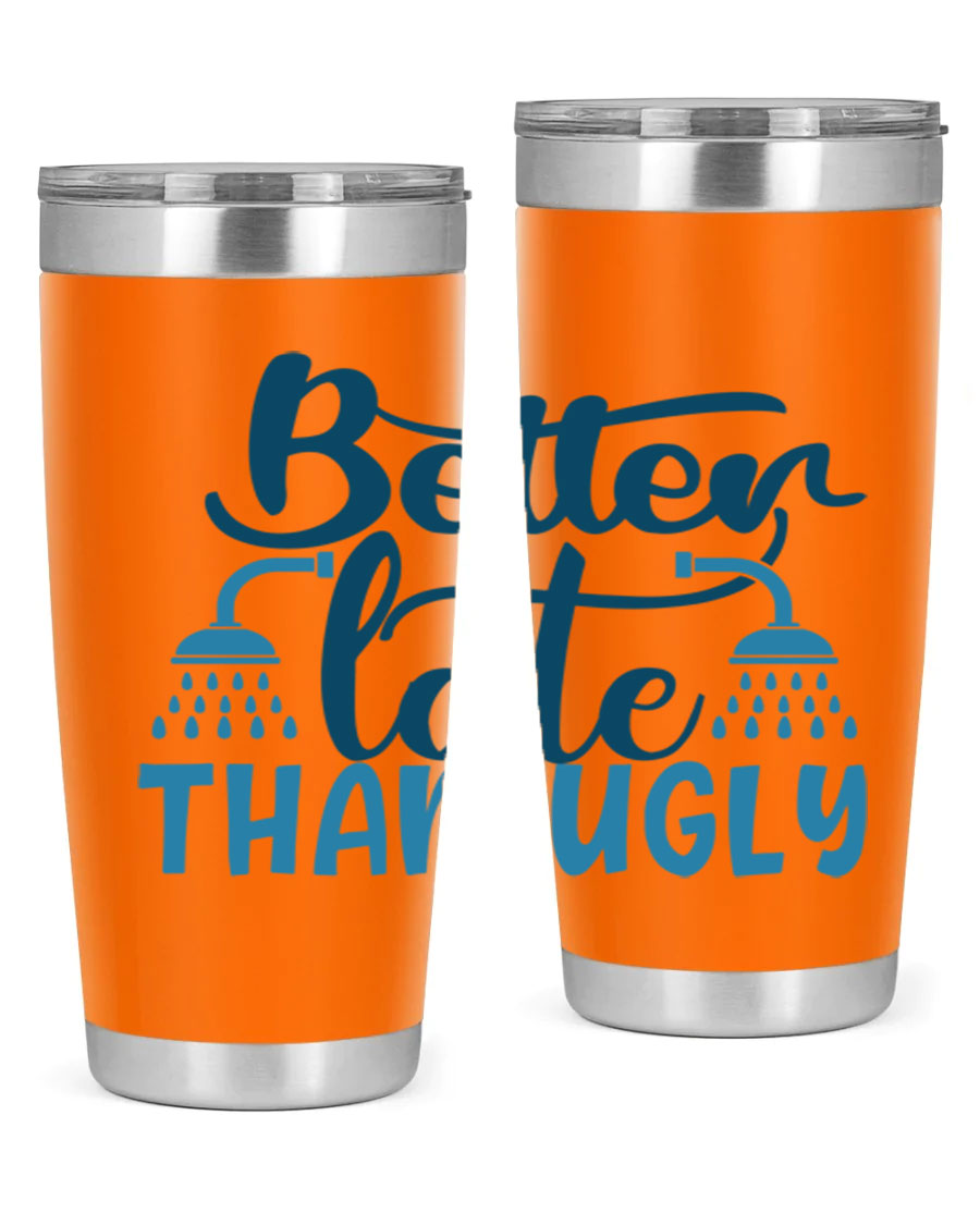 Better Late Than Ugly 20oz Tumbler in stainless steel with a drink-thru lid, showcasing its stylish design and insulation features.