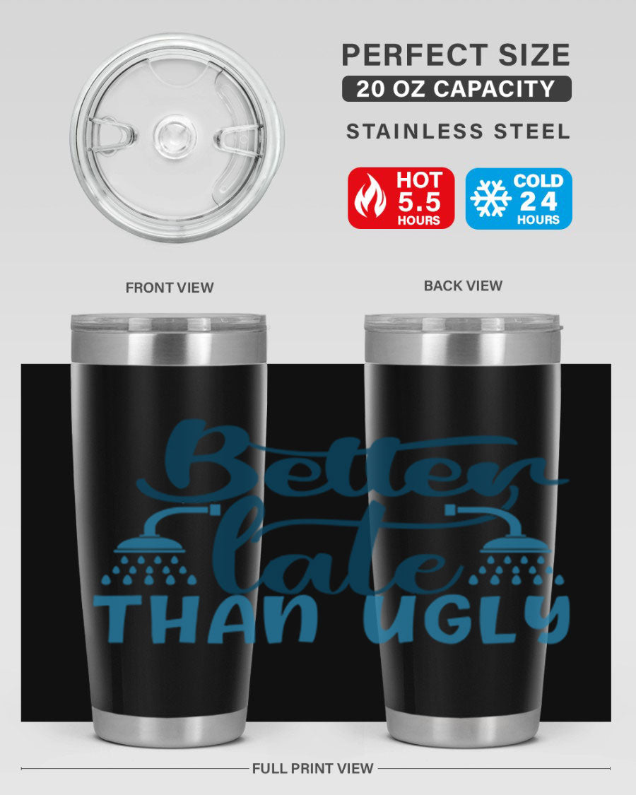 Better Late Than Ugly 20oz Tumbler in stainless steel with a drink-thru lid, showcasing its stylish design and insulation features.