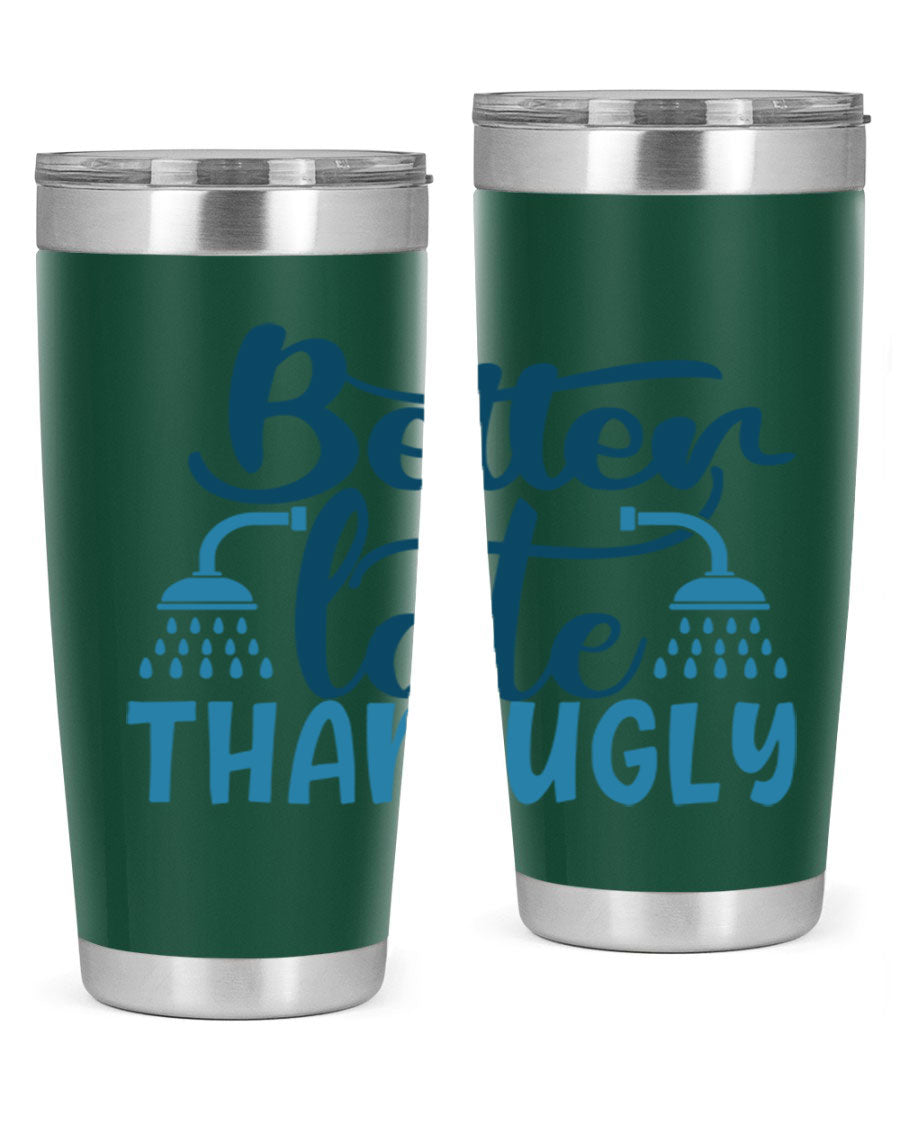 Better Late Than Ugly 20oz Tumbler in stainless steel with a drink-thru lid, showcasing its stylish design and insulation features.