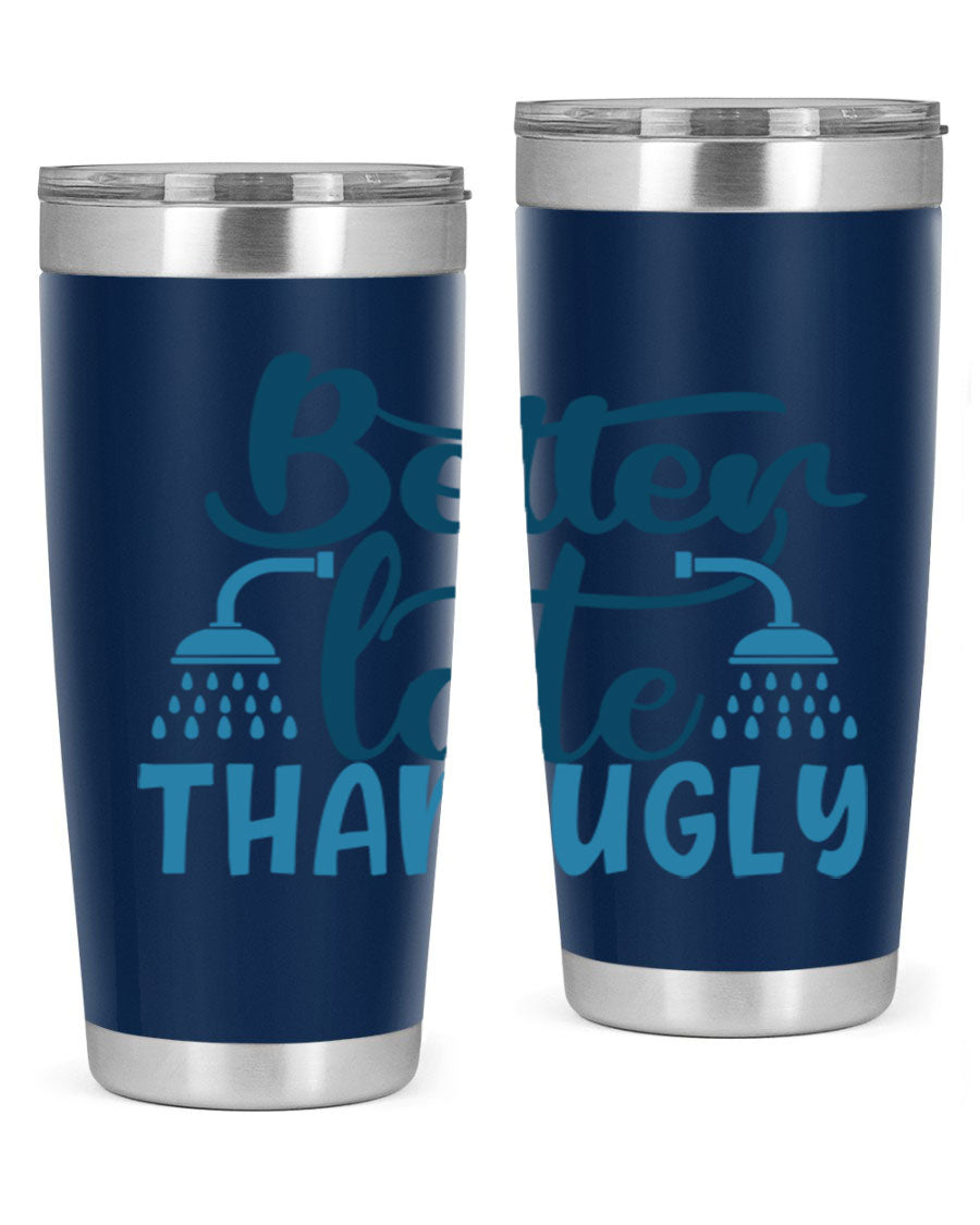 Better Late Than Ugly 20oz Tumbler in stainless steel with a drink-thru lid, showcasing its stylish design and insulation features.