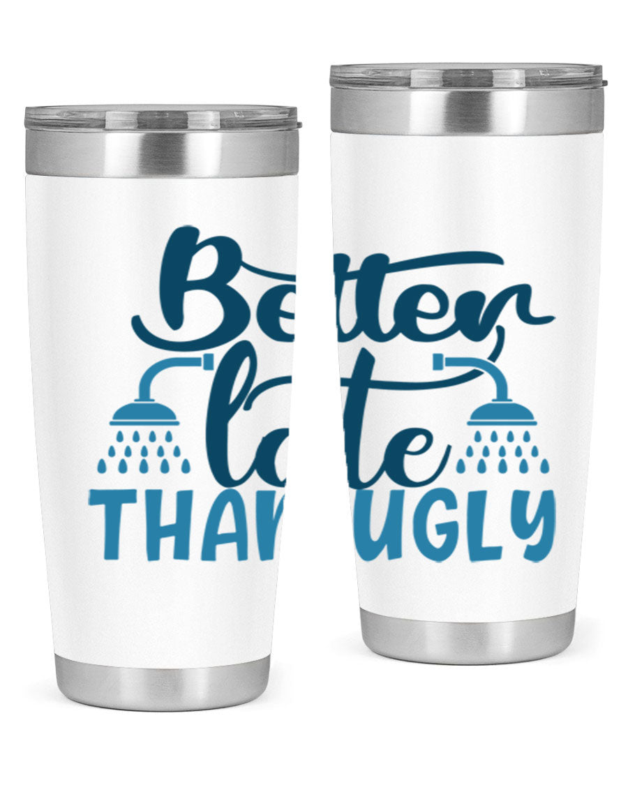 Better Late Than Ugly 20oz Tumbler in stainless steel with a drink-thru lid, showcasing its stylish design and insulation features.