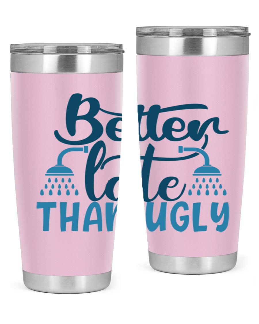 Better Late Than Ugly 20oz Tumbler in stainless steel with a drink-thru lid, showcasing its stylish design and insulation features.