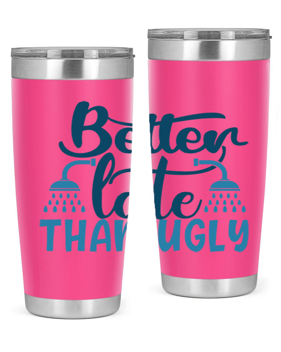 Better Late Than Ugly 20oz Tumbler in stainless steel with a drink-thru lid, showcasing its stylish design and insulation features.