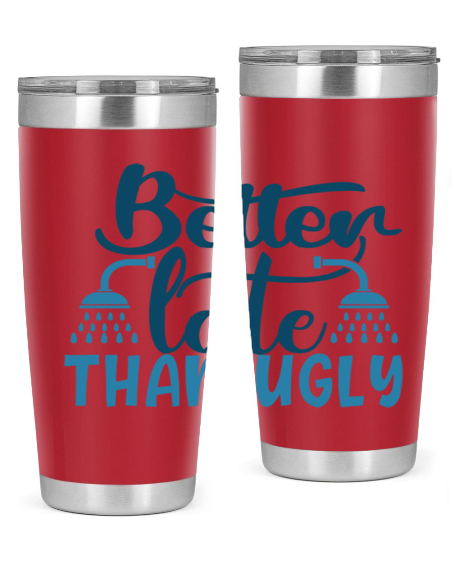 Better Late Than Ugly 20oz Tumbler in stainless steel with a drink-thru lid, showcasing its stylish design and insulation features.