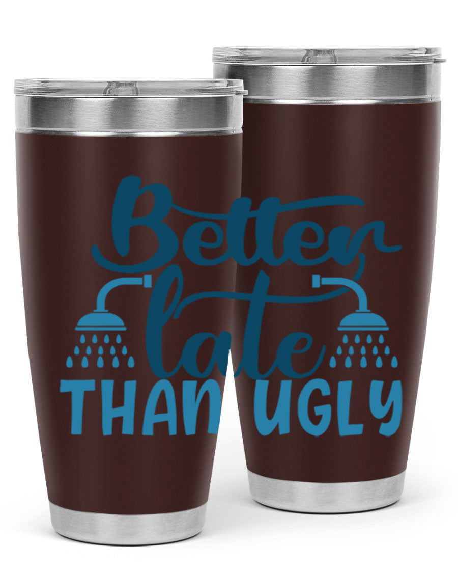 Better Late Than Ugly 20oz Tumbler in stainless steel with a drink-thru lid, showcasing its stylish design and insulation features.