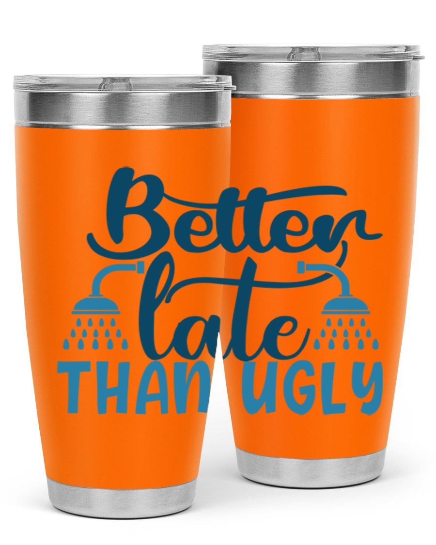 Better Late Than Ugly 20oz Tumbler in stainless steel with a drink-thru lid, showcasing its stylish design and insulation features.