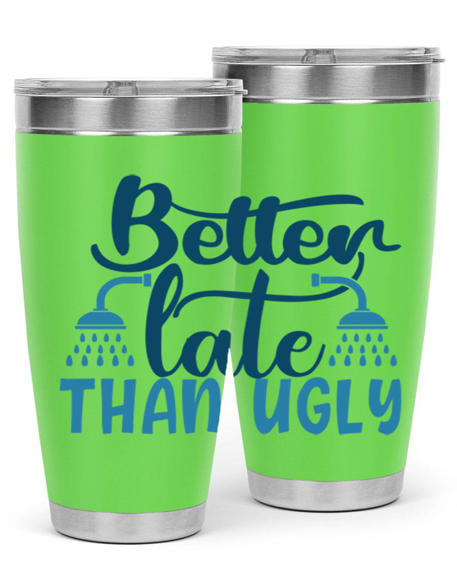 Better Late Than Ugly 20oz Tumbler in stainless steel with a drink-thru lid, showcasing its stylish design and insulation features.