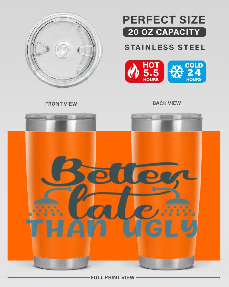 Better Late Than Ugly 20oz Tumbler in stainless steel with a drink-thru lid, showcasing its stylish design and insulation features.