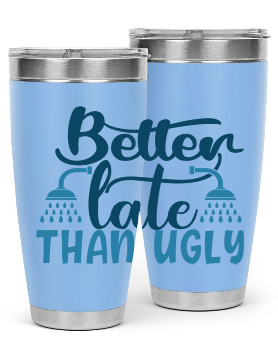 Better Late Than Ugly 20oz Tumbler in stainless steel with a drink-thru lid, showcasing its stylish design and insulation features.