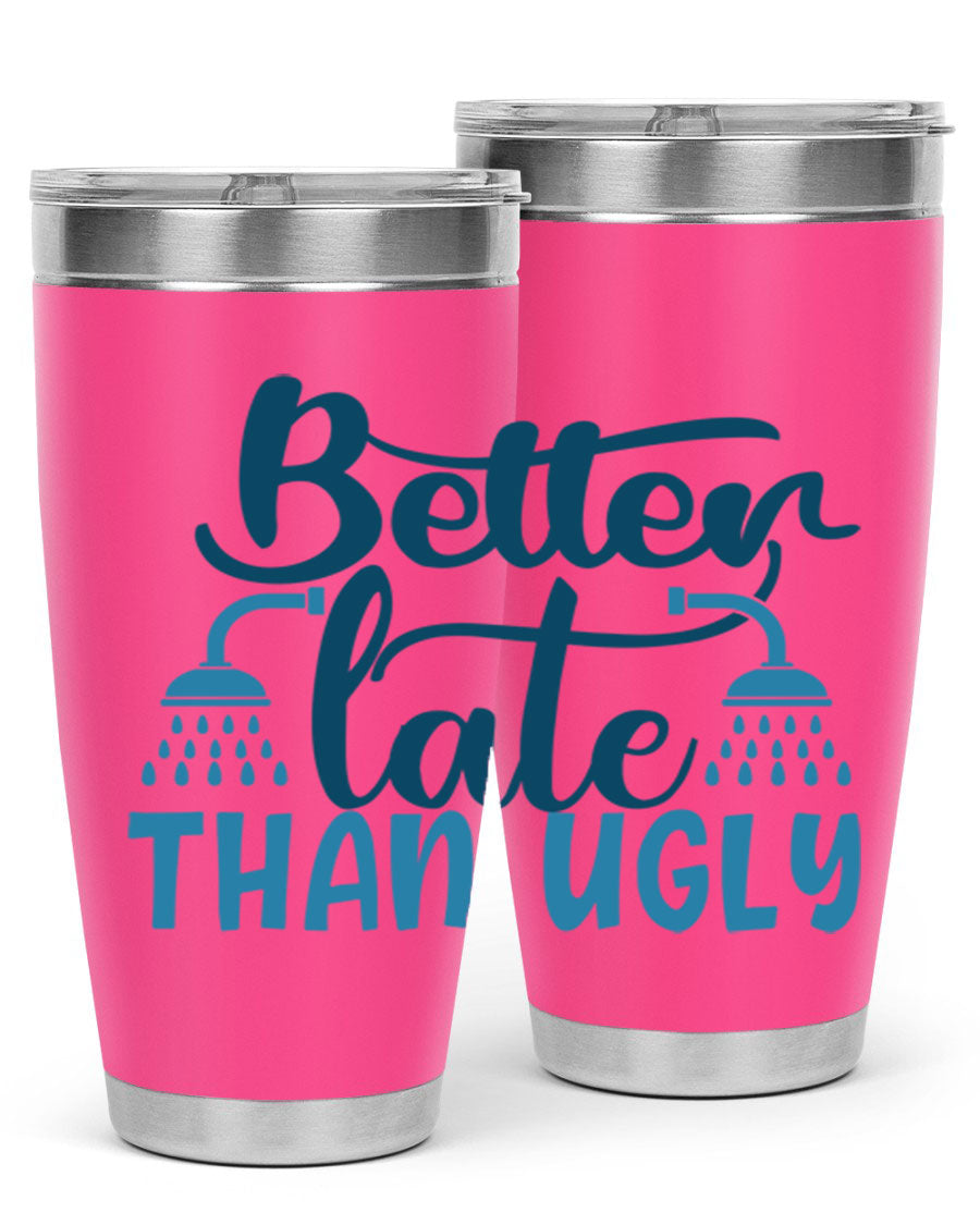 Better Late Than Ugly 20oz Tumbler in stainless steel with a drink-thru lid, showcasing its stylish design and insulation features.