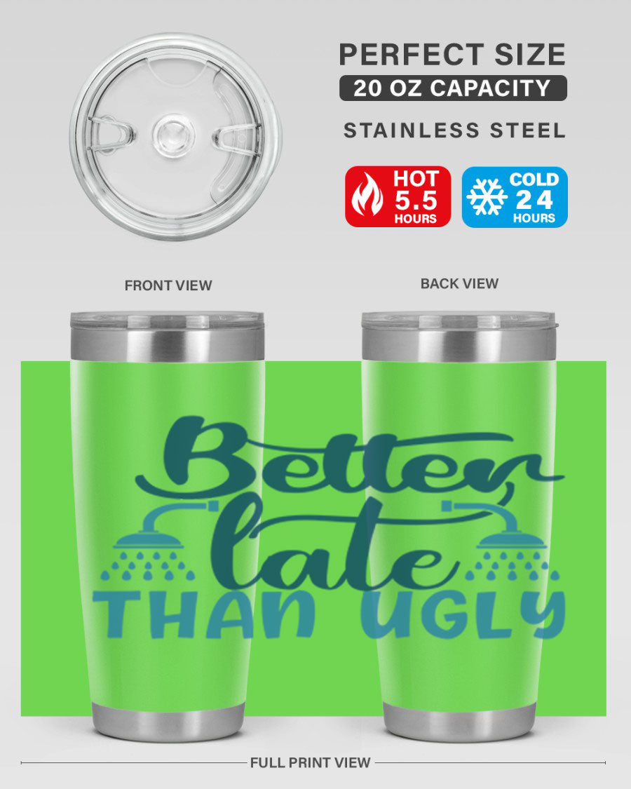 Better Late Than Ugly 20oz Tumbler in stainless steel with a drink-thru lid, showcasing its stylish design and insulation features.