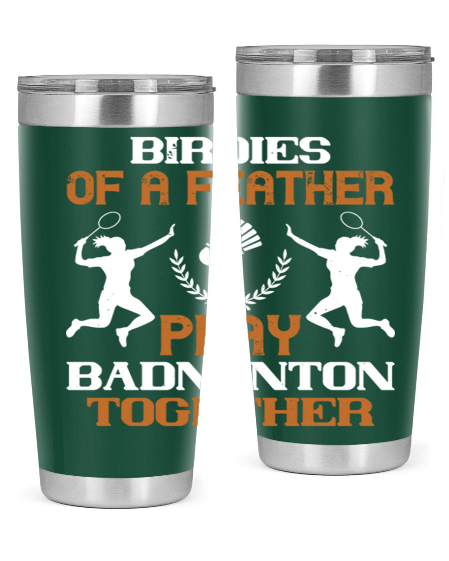 Birdies of a Feather Play Badminton Together Tumbler in stainless steel with a vibrant design, perfect for hot and cold beverages.