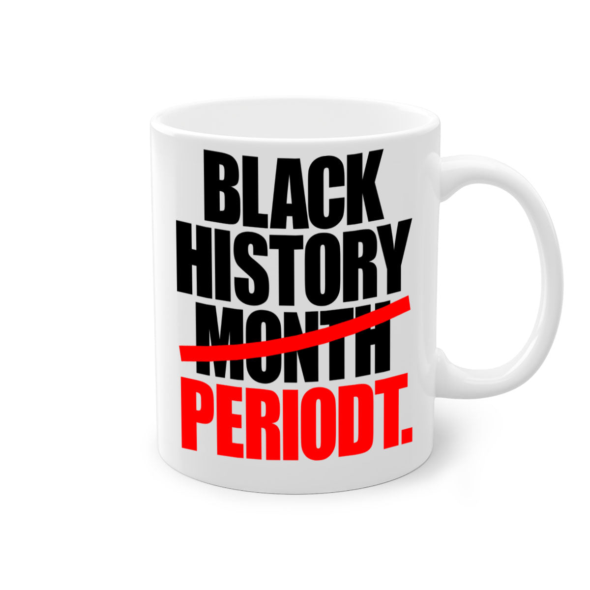 Black History Month Periodt 238# Mug featuring a glossy finish, colorful handle, and interior, available in multiple sizes.