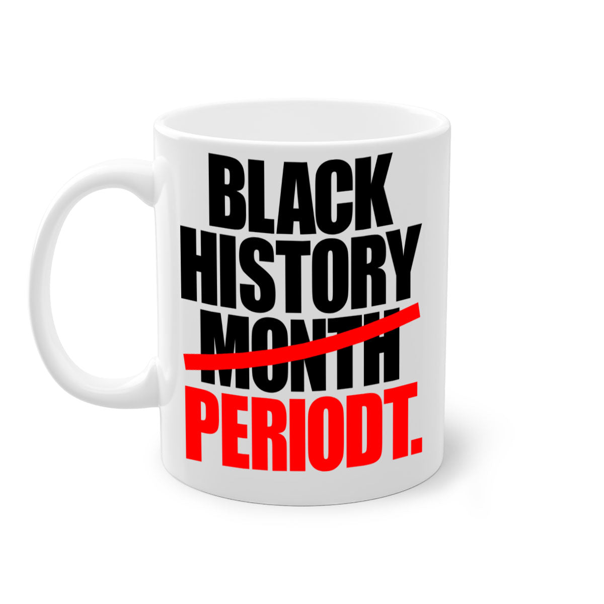 Black History Month Periodt 238# Mug featuring a glossy finish, colorful handle, and interior, available in multiple sizes.