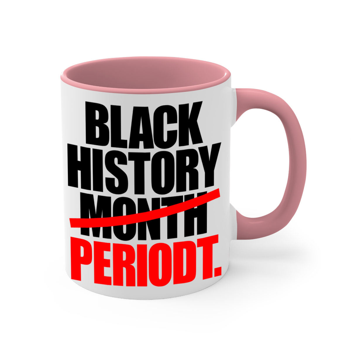 Black History Month Periodt 238# Mug featuring a glossy finish, colorful handle, and interior, available in multiple sizes.