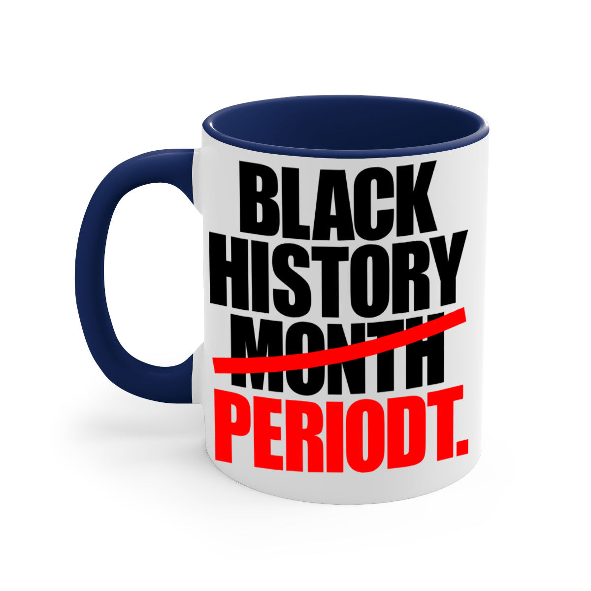 Black History Month Periodt 238# Mug featuring a glossy finish, colorful handle, and interior, available in multiple sizes.