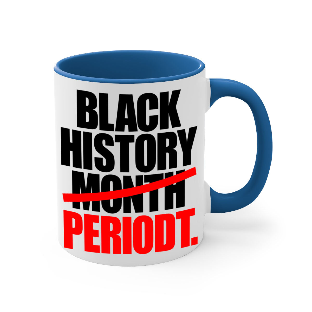 Black History Month Periodt 238# Mug featuring a glossy finish, colorful handle, and interior, available in multiple sizes.