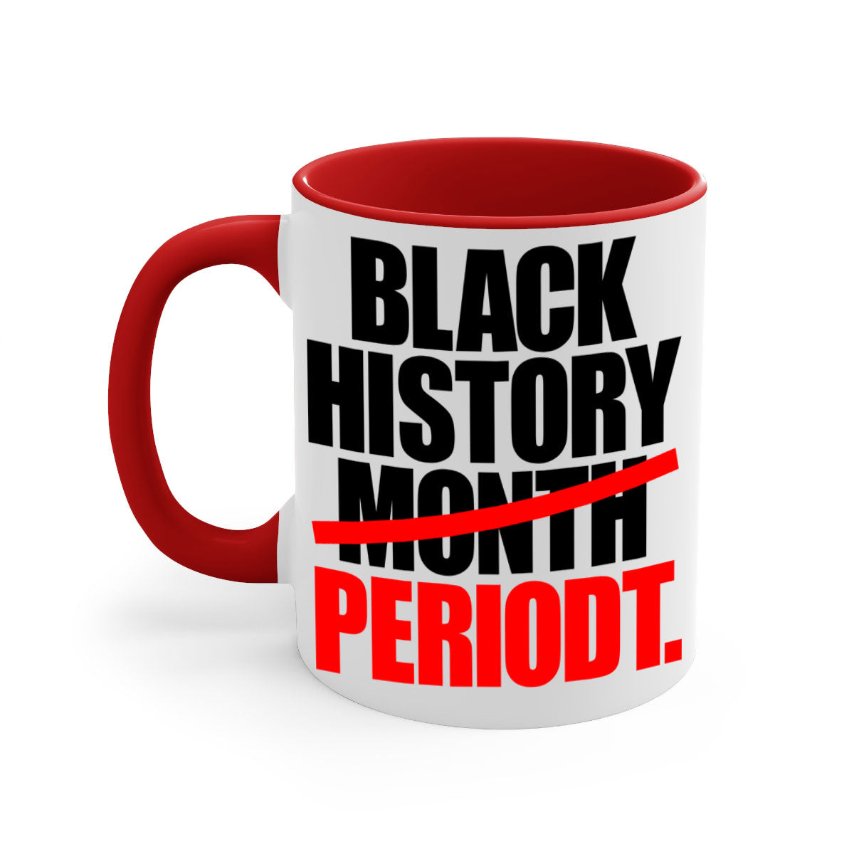 Black History Month Periodt 238# Mug featuring a glossy finish, colorful handle, and interior, available in multiple sizes.