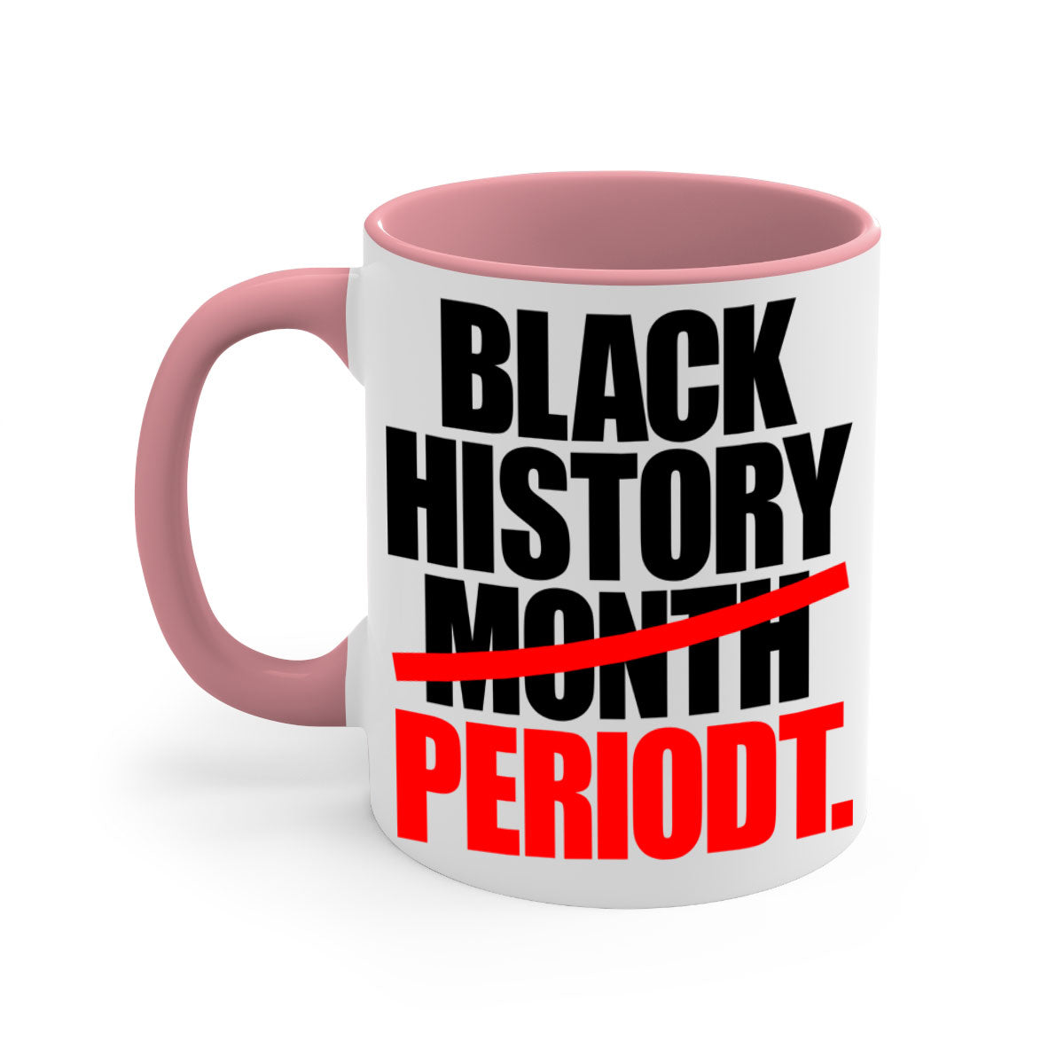 Black History Month Periodt 238# Mug featuring a glossy finish, colorful handle, and interior, available in multiple sizes.