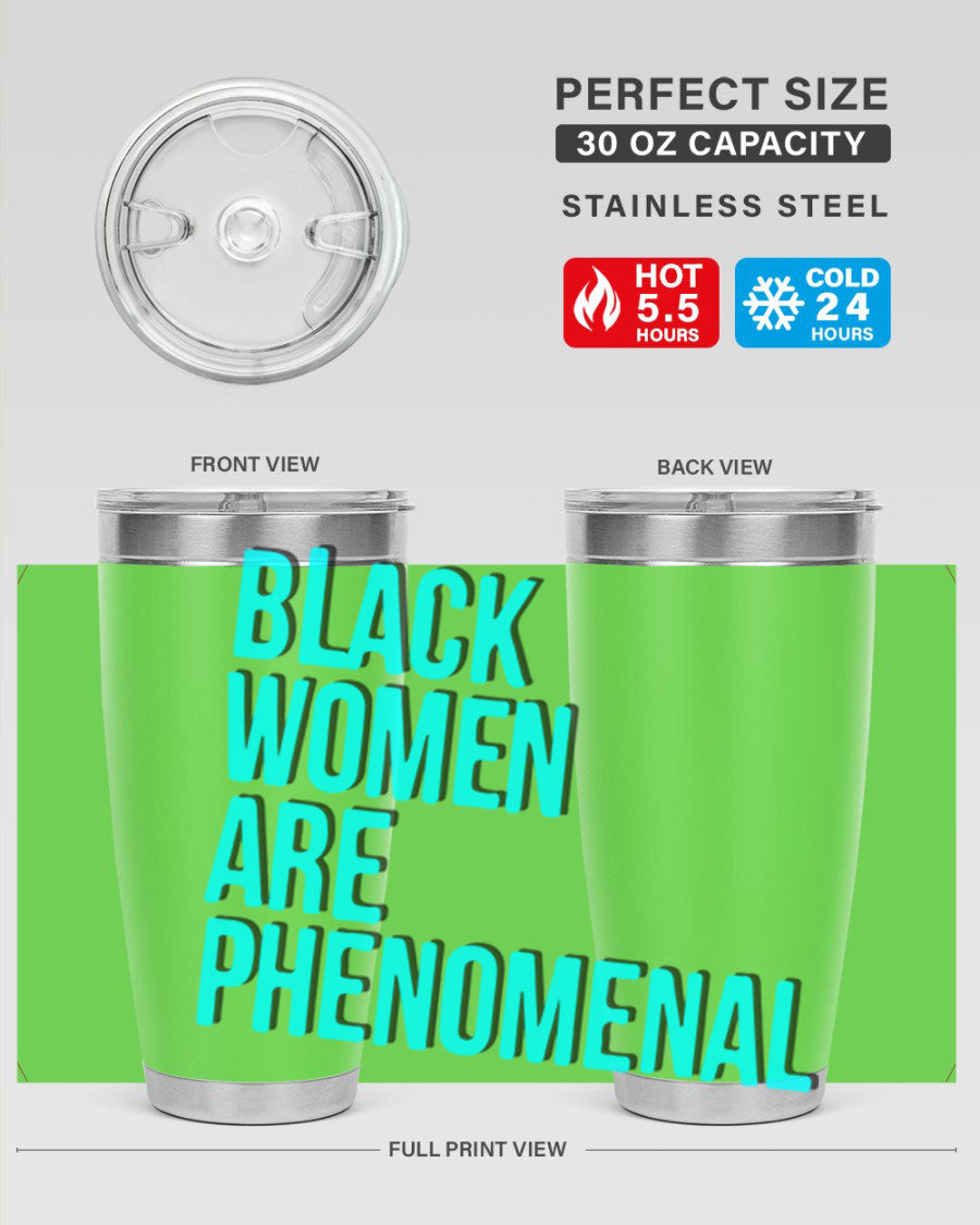 Black Woman Are Phenomenal Color Tumblers in 20oz and 30oz sizes, showcasing vibrant designs on stainless steel.