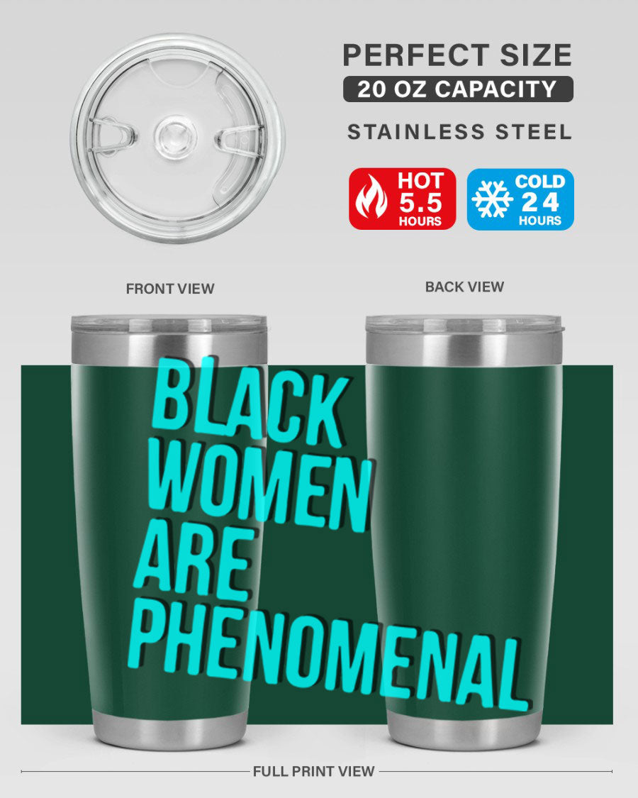 Black Woman Are Phenomenal Color Tumblers in 20oz and 30oz sizes, showcasing vibrant designs on stainless steel.