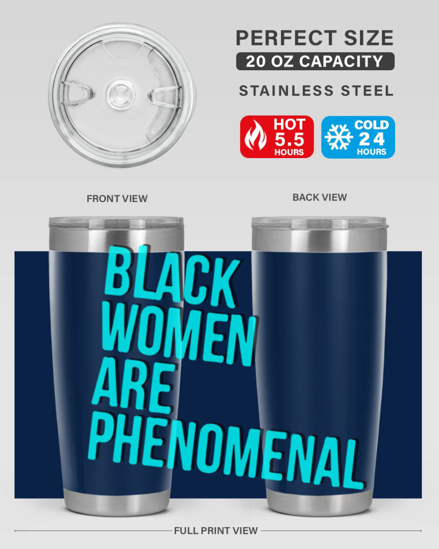 Black Woman Are Phenomenal Color Tumblers in 20oz and 30oz sizes, showcasing vibrant designs on stainless steel.