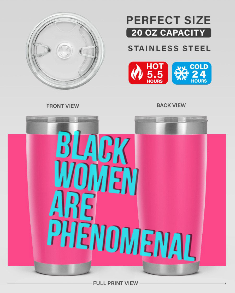 Black Woman Are Phenomenal Color Tumblers in 20oz and 30oz sizes, showcasing vibrant designs on stainless steel.