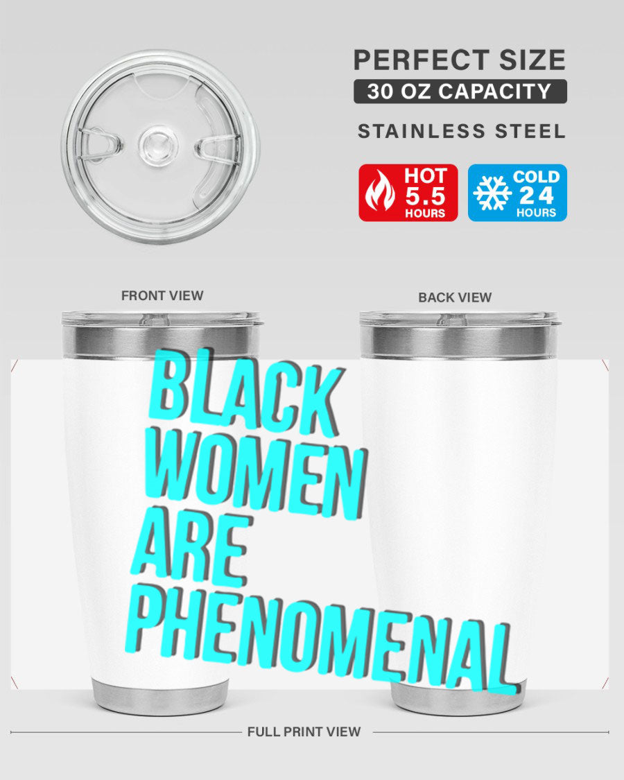 Black Woman Are Phenomenal Color Tumblers in 20oz and 30oz sizes, showcasing vibrant designs on stainless steel.