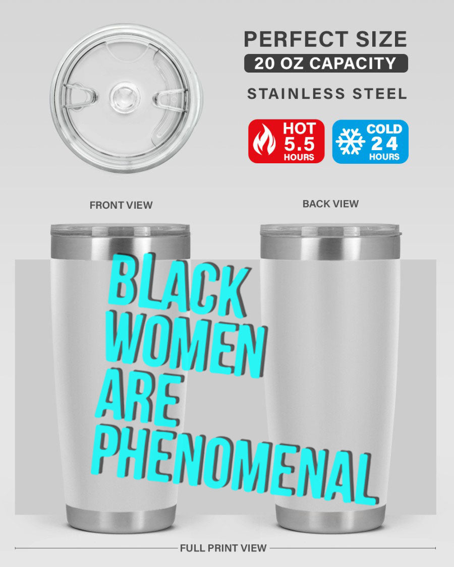 Black Woman Are Phenomenal Color Tumblers in 20oz and 30oz sizes, showcasing vibrant designs on stainless steel.