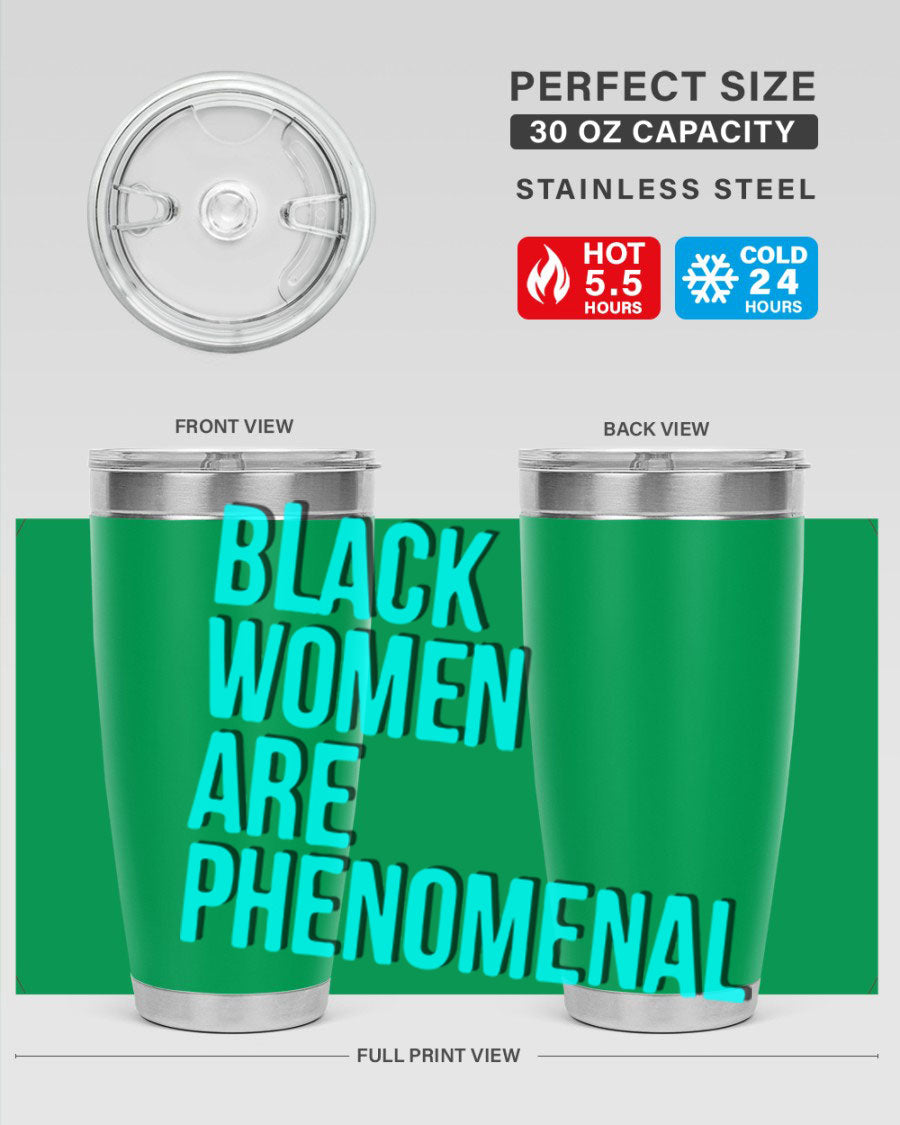 Black Woman Are Phenomenal Color Tumblers in 20oz and 30oz sizes, showcasing vibrant designs on stainless steel.