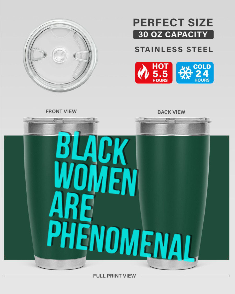 Black Woman Are Phenomenal Color Tumblers in 20oz and 30oz sizes, showcasing vibrant designs on stainless steel.