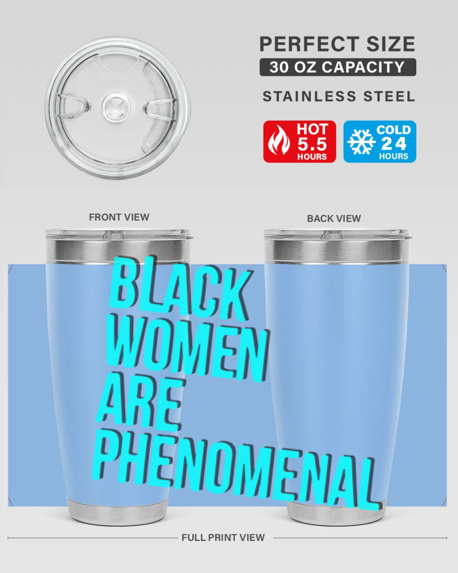 Black Woman Are Phenomenal Color Tumblers in 20oz and 30oz sizes, showcasing vibrant designs on stainless steel.