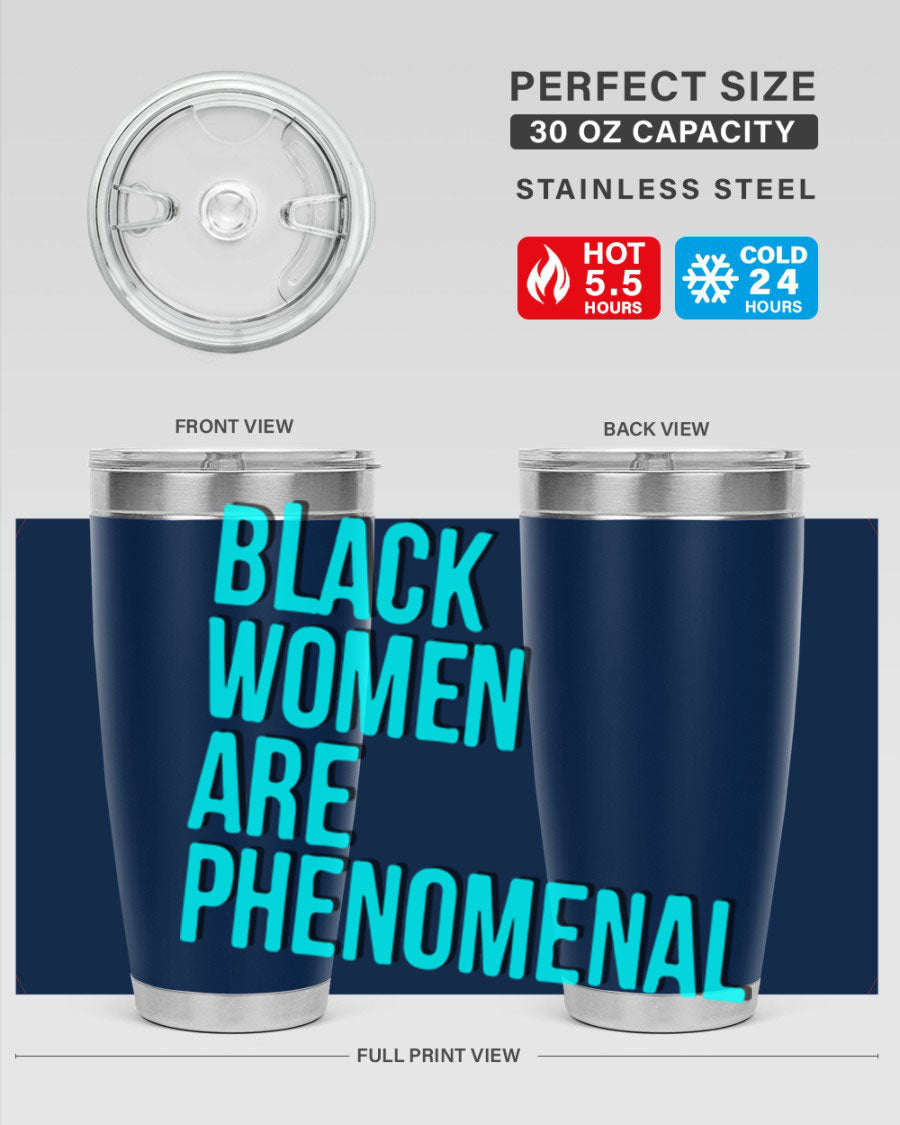 Black Woman Are Phenomenal Color Tumblers in 20oz and 30oz sizes, showcasing vibrant designs on stainless steel.