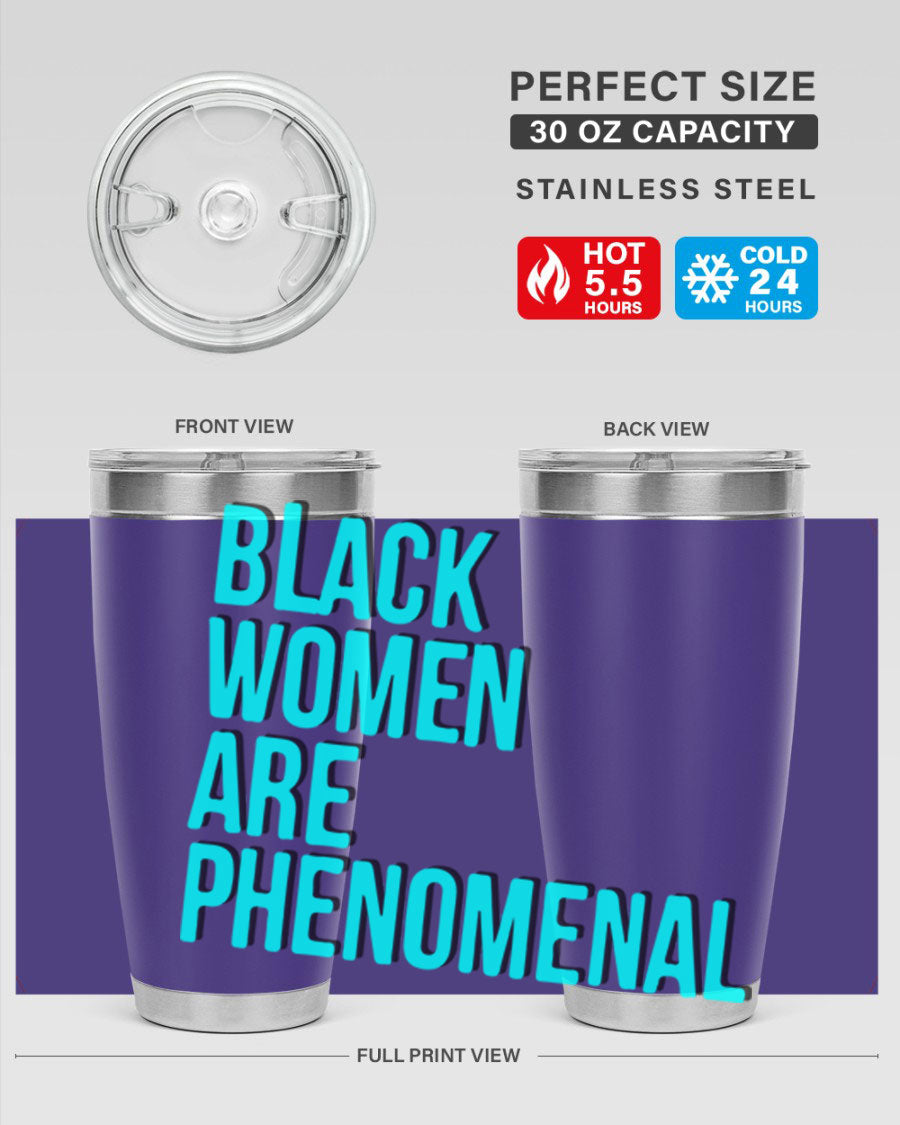 Black Woman Are Phenomenal Color Tumblers in 20oz and 30oz sizes, showcasing vibrant designs on stainless steel.