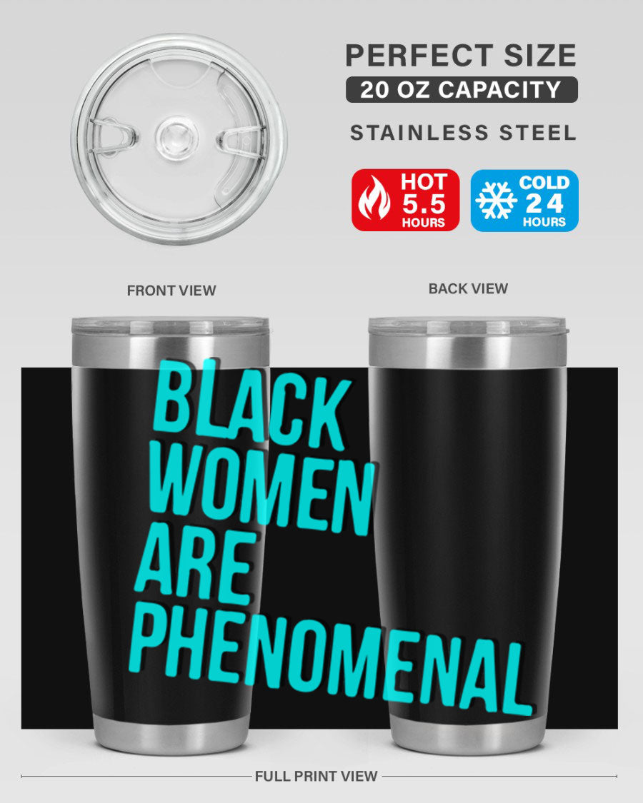 Black Woman Are Phenomenal Color Tumblers in 20oz and 30oz sizes, showcasing vibrant designs on stainless steel.