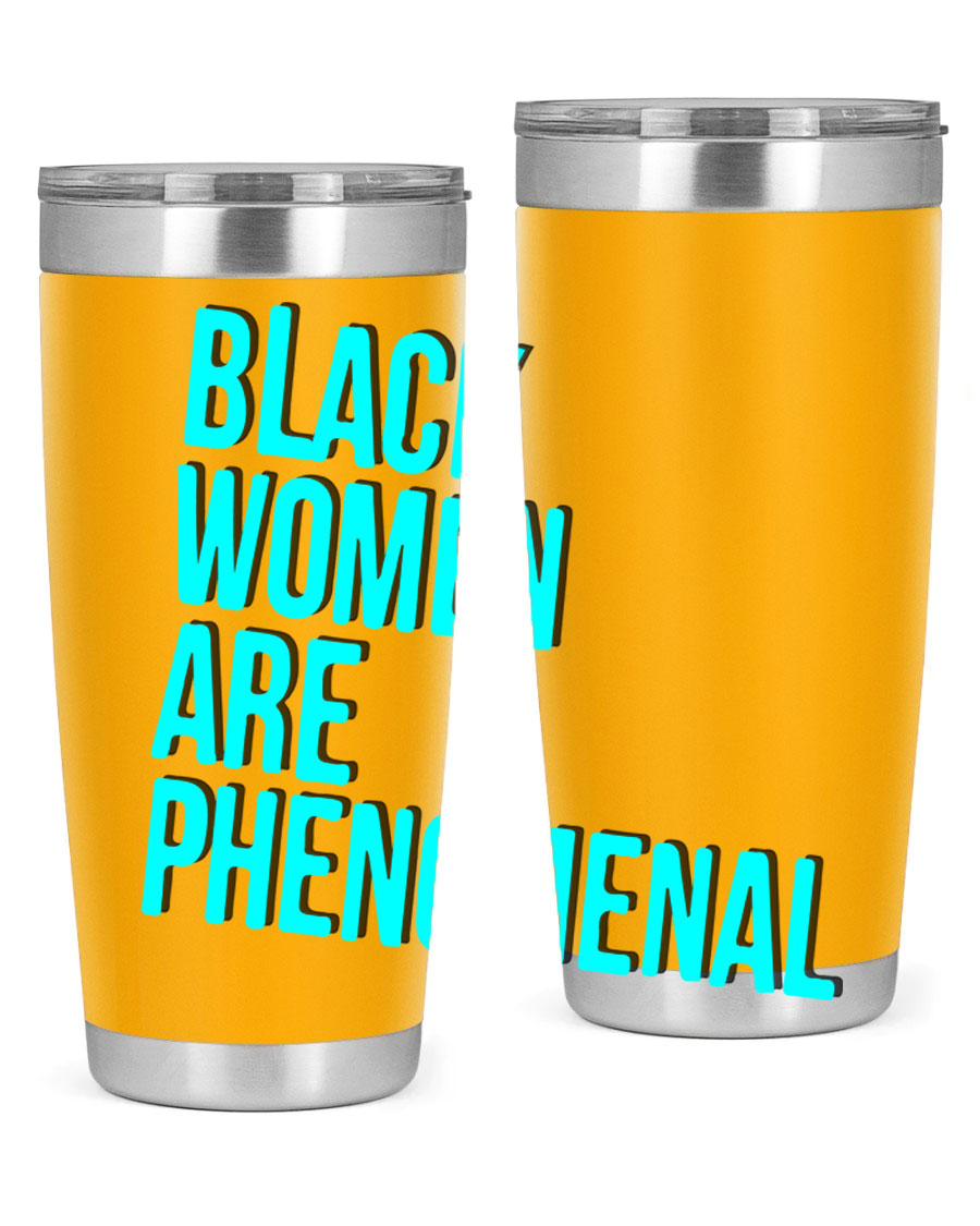 Black Woman Are Phenomenal Color Tumblers in 20oz and 30oz sizes, showcasing vibrant designs on stainless steel.