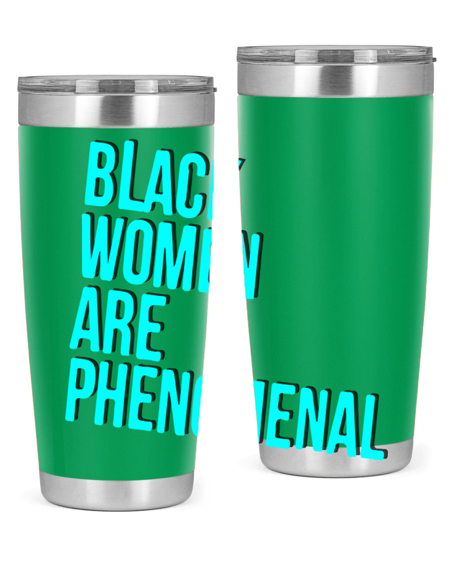 Black Woman Are Phenomenal Color Tumblers in 20oz and 30oz sizes, showcasing vibrant designs on stainless steel.