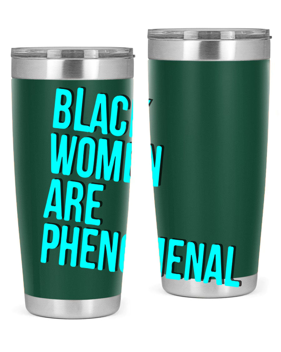 Black Woman Are Phenomenal Color Tumblers in 20oz and 30oz sizes, showcasing vibrant designs on stainless steel.