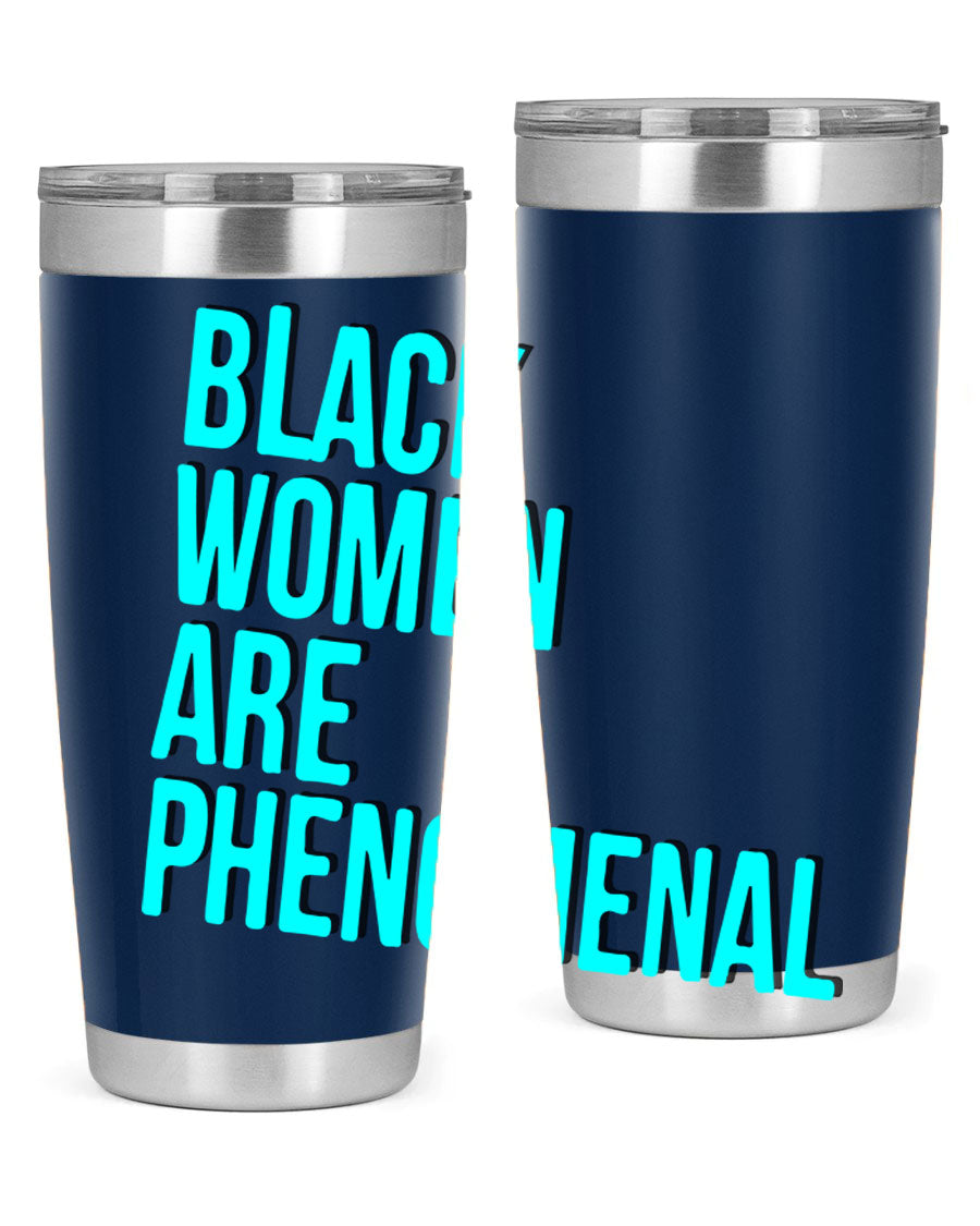 Black Woman Are Phenomenal Color Tumblers in 20oz and 30oz sizes, showcasing vibrant designs on stainless steel.