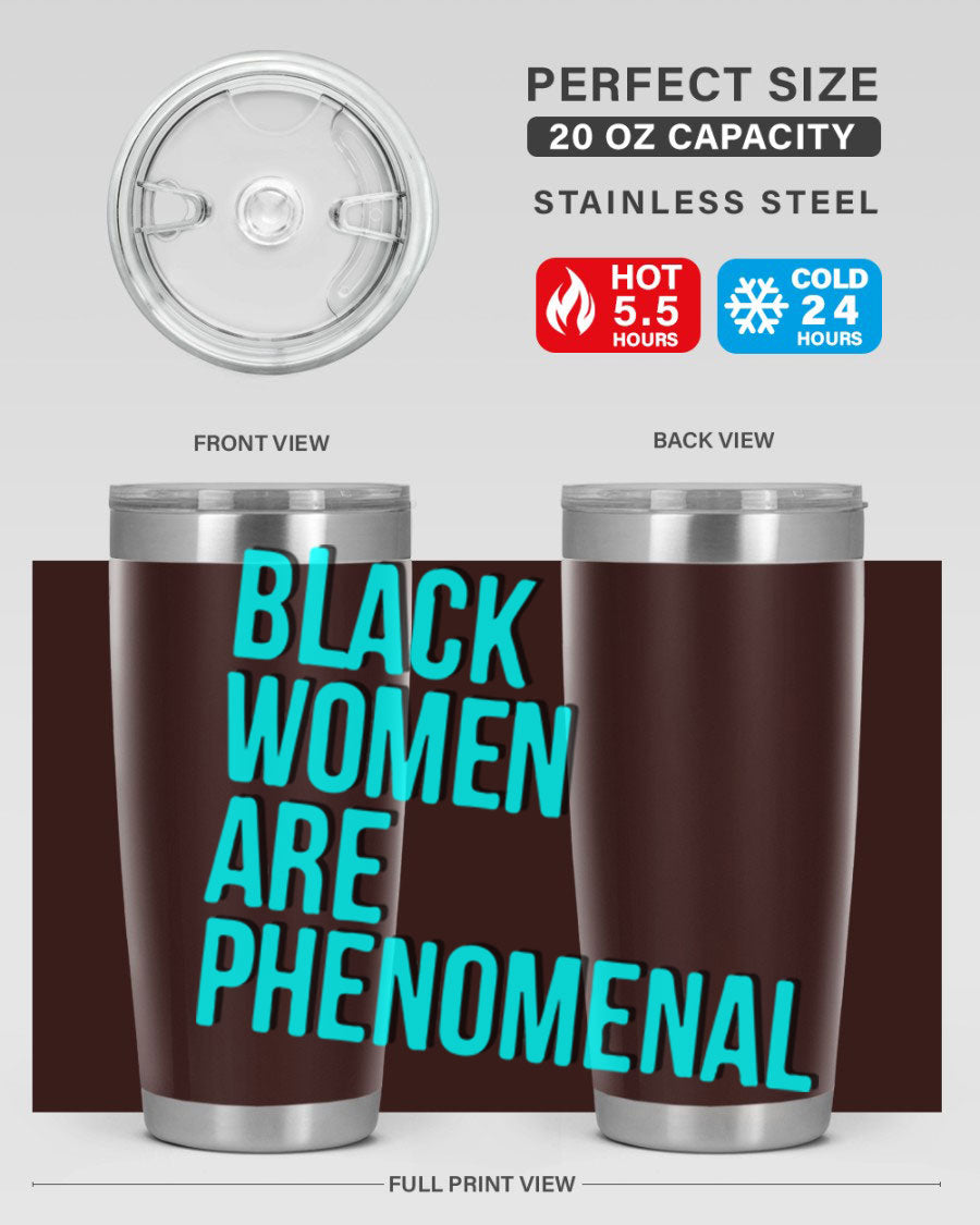 Black Woman Are Phenomenal Color Tumblers in 20oz and 30oz sizes, showcasing vibrant designs on stainless steel.