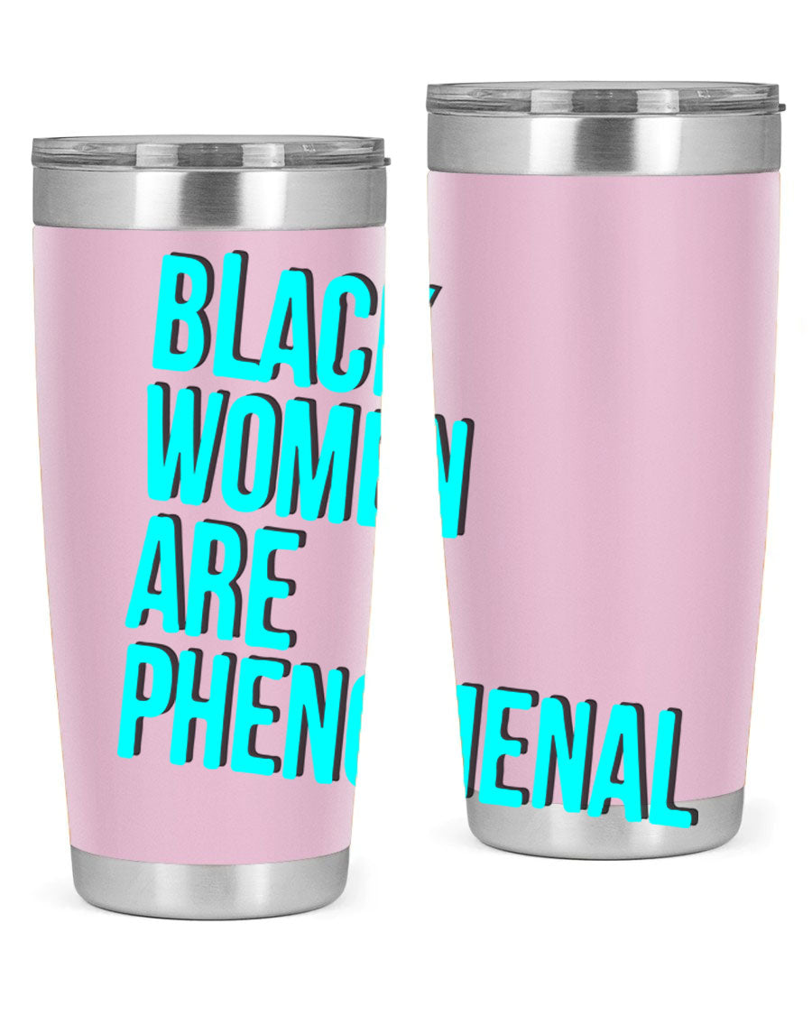 Black Woman Are Phenomenal Color Tumblers in 20oz and 30oz sizes, showcasing vibrant designs on stainless steel.