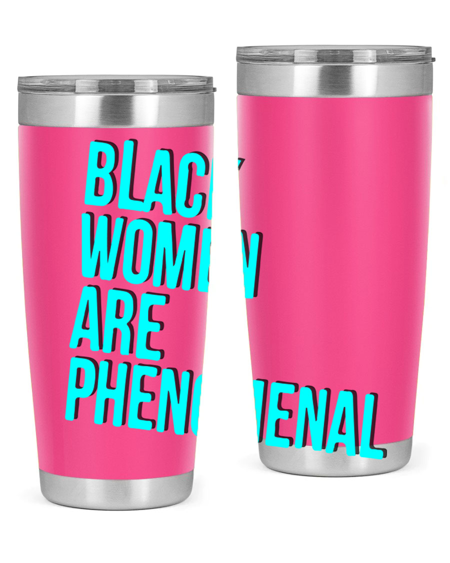 Black Woman Are Phenomenal Color Tumblers in 20oz and 30oz sizes, showcasing vibrant designs on stainless steel.