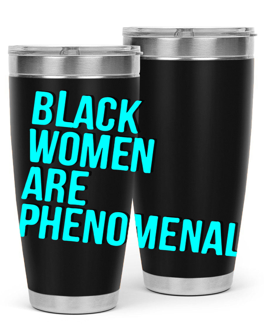 Black Woman Are Phenomenal Color Tumblers in 20oz and 30oz sizes, showcasing vibrant designs on stainless steel.