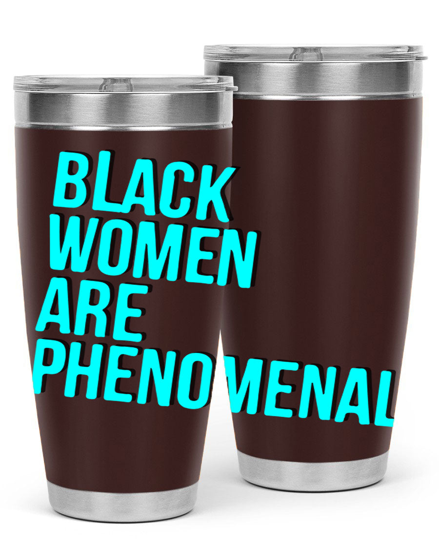 Black Woman Are Phenomenal Color Tumblers in 20oz and 30oz sizes, showcasing vibrant designs on stainless steel.