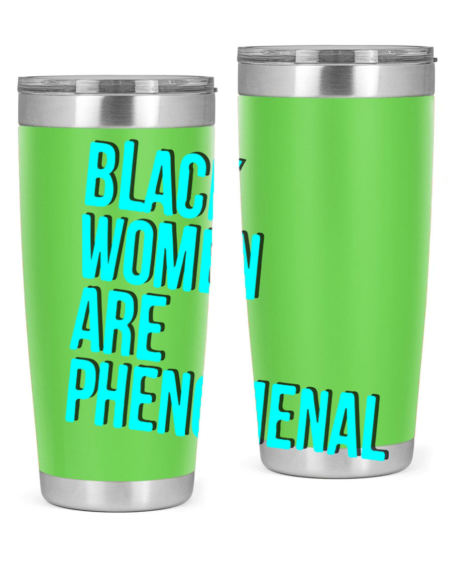 Black Woman Are Phenomenal Color Tumblers in 20oz and 30oz sizes, showcasing vibrant designs on stainless steel.