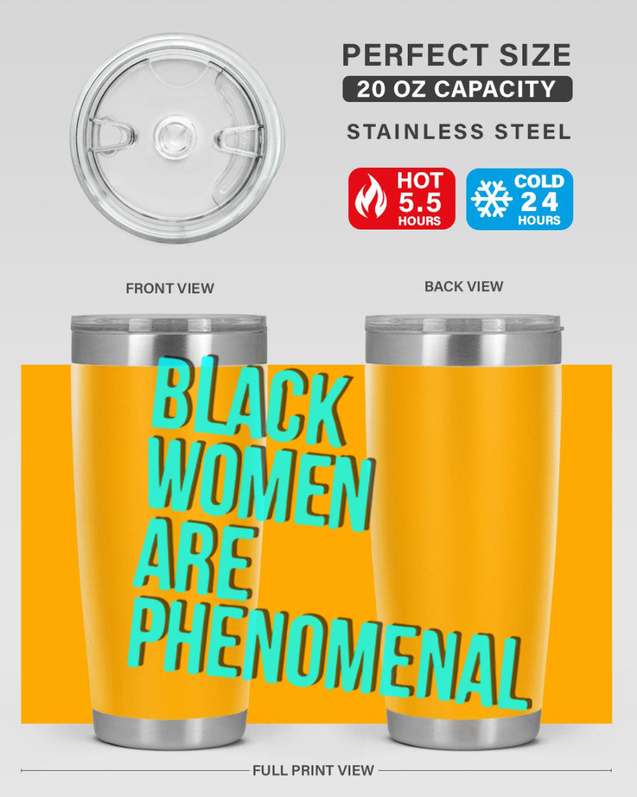 Black Woman Are Phenomenal Color Tumblers in 20oz and 30oz sizes, showcasing vibrant designs on stainless steel.