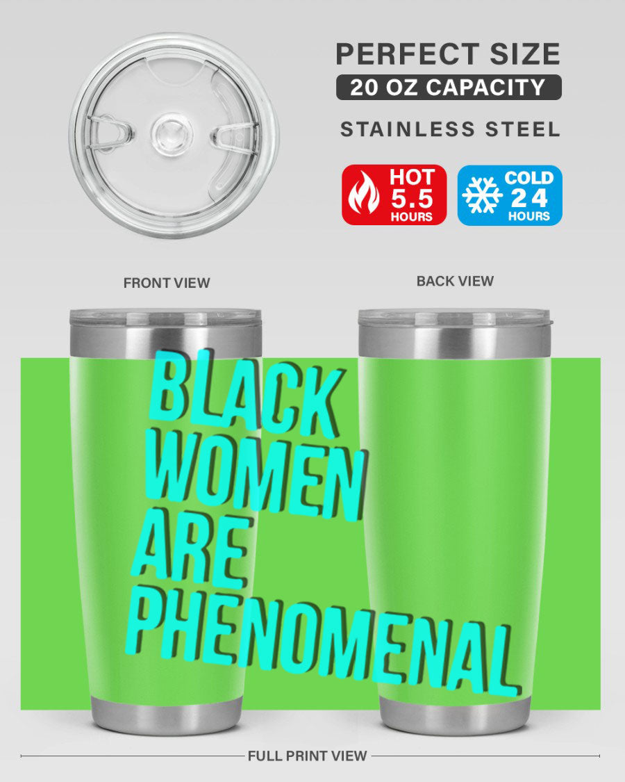 Black Woman Are Phenomenal Color Tumblers in 20oz and 30oz sizes, showcasing vibrant designs on stainless steel.