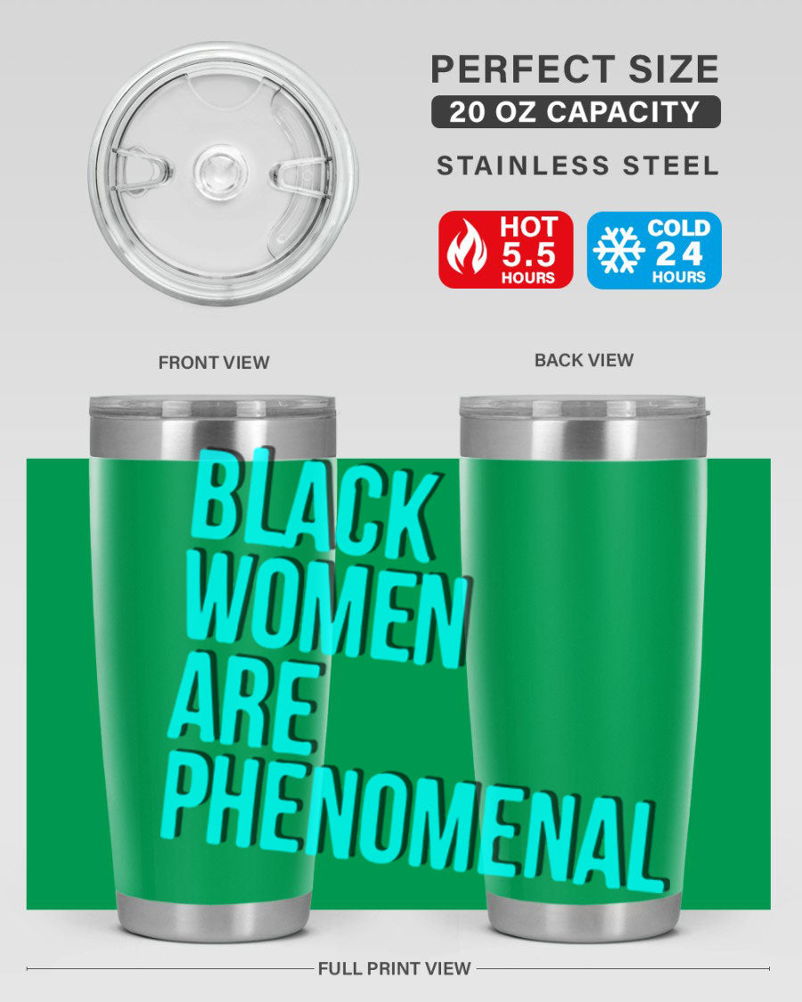 Black Woman Are Phenomenal Color Tumblers in 20oz and 30oz sizes, showcasing vibrant designs on stainless steel.