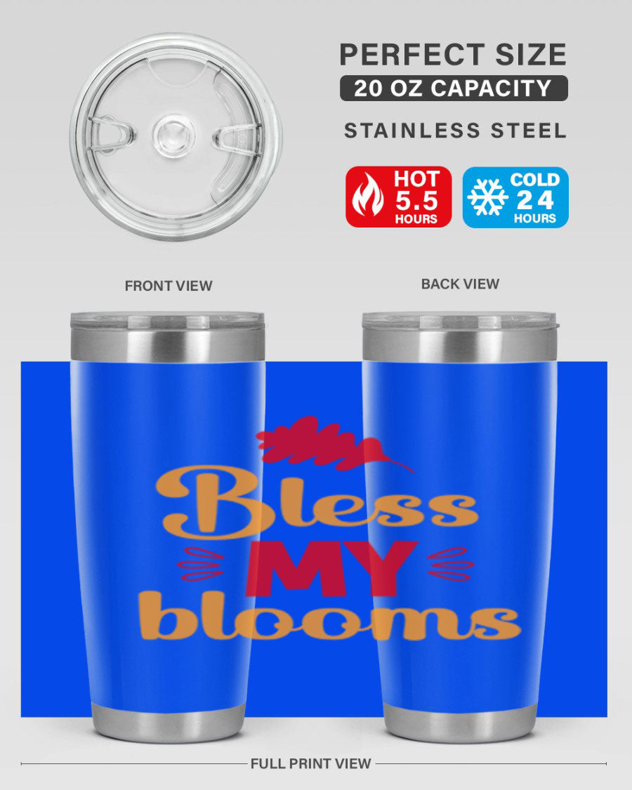 Bless my blooms 20oz tumbler featuring a floral design, double wall vacuum insulation, and a press-in drink-thru lid.